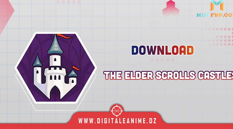  أطلقت Bethesda لعبة The Elder Scrolls: Castles للهواتف المحمولة
