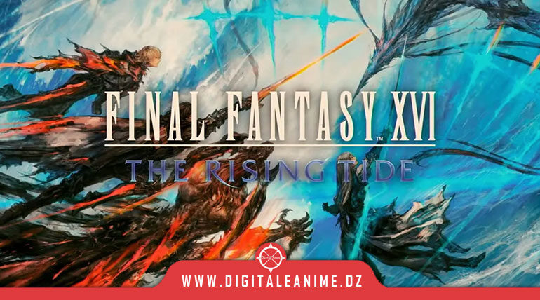  مراجعة Final Fantasy XVI: The Rising Tide