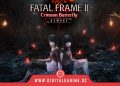 FATAL FRAME II: Crimson Butterfly REMAKE